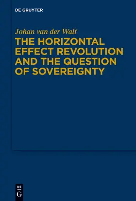 Walt |  The Horizontal Effect Revolution and the Question of Sovereignty | Buch |  Sack Fachmedien