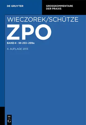 Schütze / Ahrens / Assmann |  Zivilprozessordnung und Nebengesetze Band 4. §§ 253-299a | Buch |  Sack Fachmedien