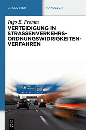 Fromm | Verteidigung in Straßenverkehrs-Ordnungswidrigkeitenverfahren | E-Book | sack.de