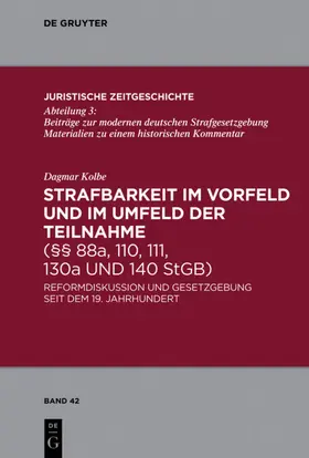 Kolbe | Strafbarkeit im Vorfeld und im Umfeld der Teilnahme (§§ 88a, 110, 111, 130a und 140 StGB) | E-Book | sack.de