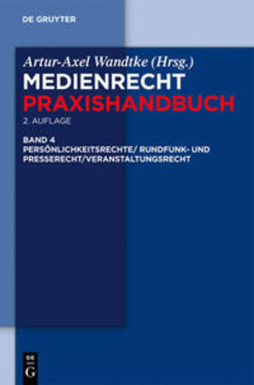Wandtke / Boksanyi / Wöhrn |  Rundfunk- und Presserecht/Veranstaltungsrecht/Schutz von Persönlichkeitsrechten | Buch |  Sack Fachmedien