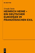 Stein |  Heinrich Heine - ein deutscher Europäer im französischen Exil | eBook | Sack Fachmedien