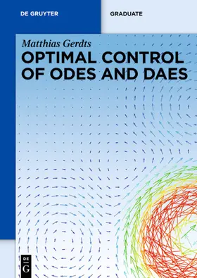 Gerdts | Optimal Control of ODEs and DAEs | Buch | 978-3-11-024995-8 | sack.de