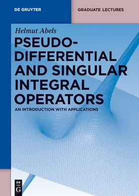 Abels |  Pseudodifferential and Singular Integral Operators | Buch |  Sack Fachmedien