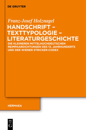 Holznagel | Handschrift - Texttypologie - Literaturgeschichte | Buch | 978-3-11-025070-1 | sack.de