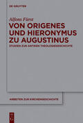 Fürst |  Von Origenes und Hieronymus zu Augustinus | Buch |  Sack Fachmedien