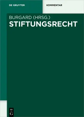 Burgard |  Stiftungsrecht | Buch |  Sack Fachmedien