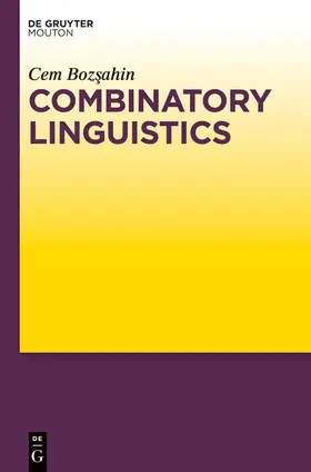 Bozsahin | Combinatory Linguistics | Buch | 978-3-11-025170-8 | www.sack.de