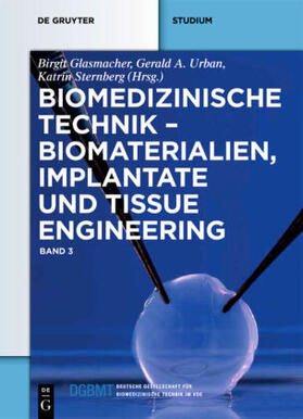 Glasmacher / Urban / Sternberg | Biomedizinische Technik Band 3 - Biomaterialien, Implantate und Tissue Engineering | Buch | sack.de