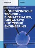 Glasmacher / Urban / Sternberg |  Biomedizinische Technik Band 3 - Biomaterialien, Implantate und Tissue Engineering | Buch |  Sack Fachmedien