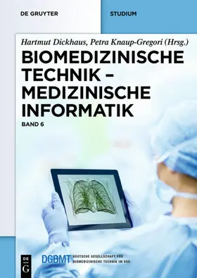 Dickhaus / Knaup-Gregori |  Biomedizinische Technik - Medizinische Informatik | Buch |  Sack Fachmedien