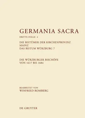 Romberg |  Die Bistümer der Kirchenprovinz Mainz. Das Bistum Würzburg 7. Die Würzburger Bischöfe von 1617 bis 1684 | eBook | Sack Fachmedien