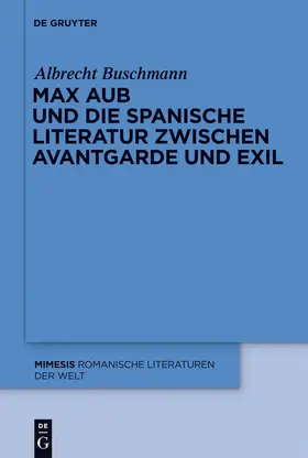 Buschmann |  Max Aub und die spanische Literatur zwischen Avantgarde und Exil | Buch |  Sack Fachmedien