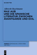 Buschmann |  Buschmann, A: Max Aub und die spanische Literatur zwischen A | Buch |  Sack Fachmedien