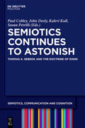 Cobley / Petrilli / Deely |  Semiotics Continues to Astonish | Buch |  Sack Fachmedien