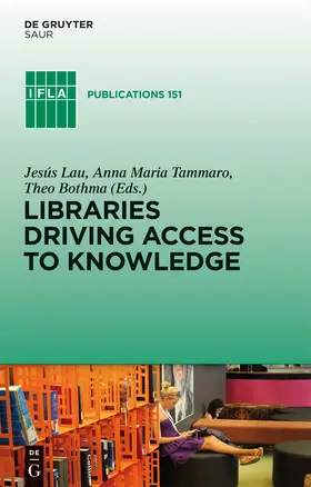 Lau / Bothma / Tammaro |  Libraries Driving Access to Knowledge | Buch |  Sack Fachmedien