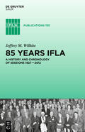 Wilhite |  85 Years IFLA | Buch |  Sack Fachmedien