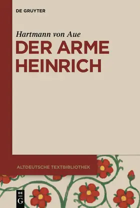 Paul / Gärtner / Hartmann von Aue | Der arme Heinrich | Buch | 978-3-11-025426-6 | sack.de