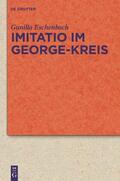 Eschenbach |  Imitatio im George-Kreis | Buch |  Sack Fachmedien