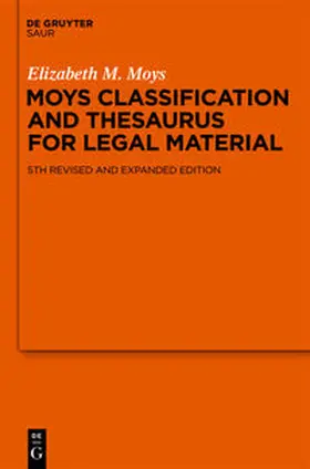 Moys / Morris |  Moys Classification and Thesaurus for Legal Materials | Buch |  Sack Fachmedien