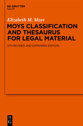 Moys / Morris | Moys Classification and Thesaurus for Legal Materials | Buch | 978-3-11-025453-2 | sack.de