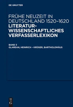 Kühlmann / Müller / Schilling |  Glarean, Heinrich – Krüger, Bartholomäus | Buch |  Sack Fachmedien