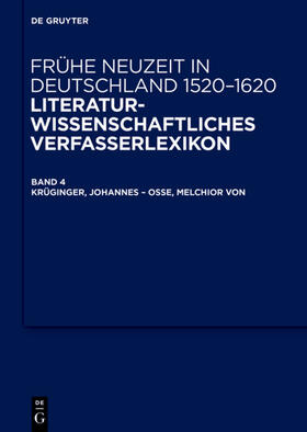 Kühlmann / Müller / Schilling |  Krüginger, Johannes  – Osse, Melchior von | Buch |  Sack Fachmedien