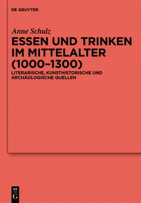 Schulz |  Essen und Trinken im Mittelalter (1000-1300) | eBook | Sack Fachmedien
