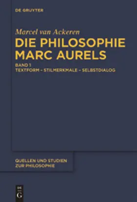 van Ackeren | Die Philosophie Marc Aurels | Buch | 978-3-11-025542-3 | www.sack.de