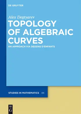 Degtyarev |  Topology of Algebraic Curves | Buch |  Sack Fachmedien