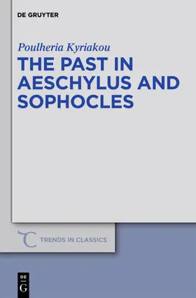 Kyriakou | The Past in Aeschylus and Sophocles | E-Book | sack.de