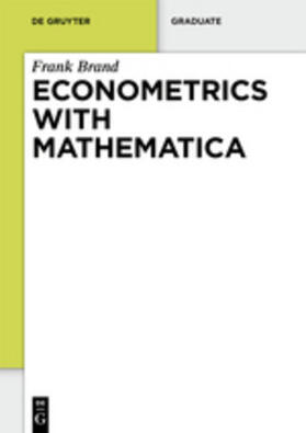 Brand | Econometrics with Mathematica | Buch | 978-3-11-025844-8 | sack.de