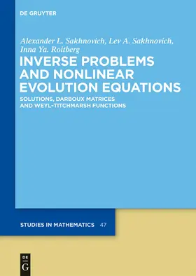 Sakhnovich / Roitberg | Inverse Problems and Nonlinear Evolution Equations | Buch | 978-3-11-025860-8 | sack.de