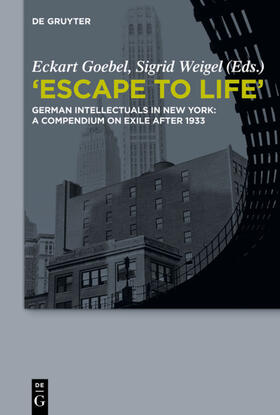 Weigel / Goebel | "Escape to Life" | Buch | 978-3-11-025867-7 | sack.de