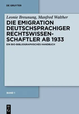 Breunung / Walther / Schweigmann-Greve | Biographisches Handbuch der Emigration deutschsprachiger Rechtswissenschaftler nach 1933 | E-Book | www.sack.de