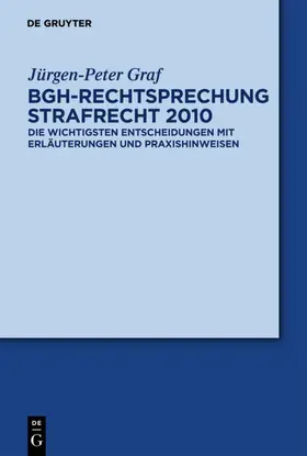 Graf |  BGH-Rechtsprechung Strafrecht 2010 | eBook | Sack Fachmedien