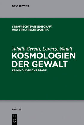 Natali / Ceretti | Kosmologien der Gewalt | Buch | 978-3-11-026006-9 | sack.de