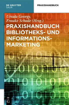 Georgy / Schade |  Praxishandbuch Bibliotheks- und Informationsmarketing | eBook | Sack Fachmedien