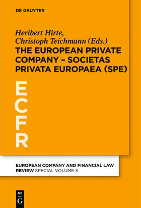 Teichmann / Hirte | The European Private Company - Societas Privata Europaea (SPE) | Buch | 978-3-11-026044-1 | sack.de