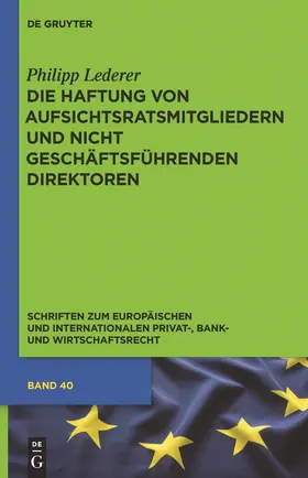 Lederer | Die Haftung von Aufsichtsratsmitgliedern und nicht geschäftsführenden Direktoren | Buch | 978-3-11-026102-8 | www.sack.de