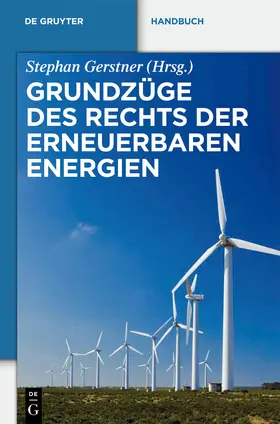 Gerstner | Grundzüge des Rechts der Erneuerbaren Energien | Buch | 978-3-11-026134-9 | www.sack.de