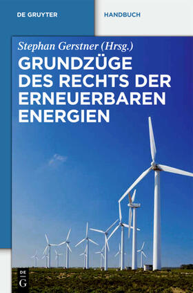 Gerstner | Grundzüge des Rechts der Erneuerbaren Energien | Buch | 978-3-11-026134-9 | sack.de