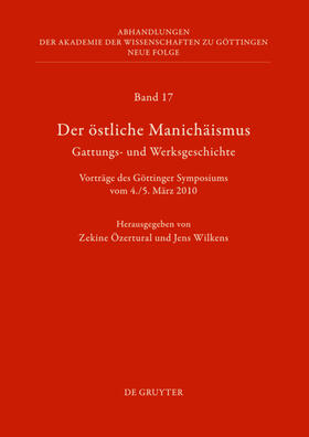 Wilkens / Özertural |  Der östliche Manichäismus ¿ Gattungs- und Werksgeschichte | Buch |  Sack Fachmedien