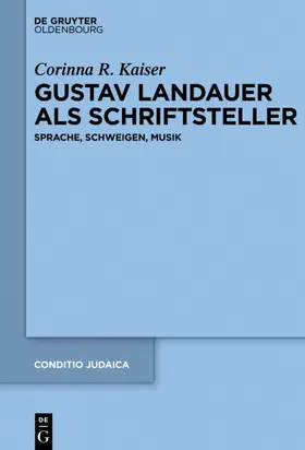 Kaiser | Gustav Landauer als Schriftsteller | Buch | 978-3-11-026141-7 | www.sack.de
