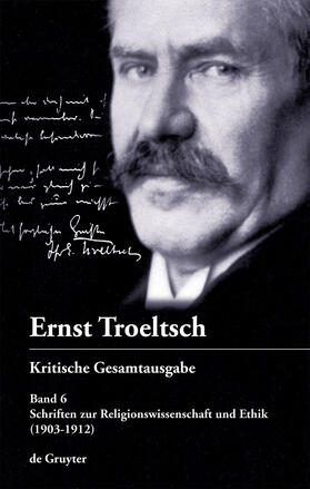 Rendtorff / Graf / Albrecht | Troeltsch, Ernst: Kritische Gesamtausgabe | Buch | 978-3-11-026158-5 | sack.de
