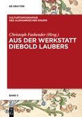 Fasbender |  Aus der Werkstatt Diebold Laubers | eBook | Sack Fachmedien