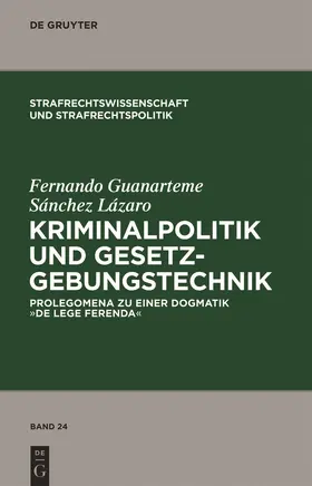 Sanchez Lazaro |  Kriminalpolitik und Gesetzgebungstechnik | Buch |  Sack Fachmedien