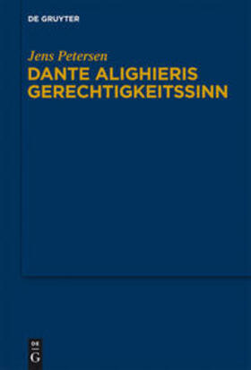 Petersen | Dante Alighieris Gerechtigkeitssinn | Buch | 978-3-11-026279-7 | sack.de