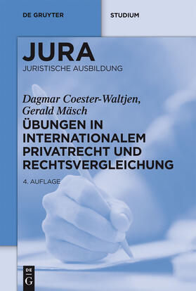 Mäsch / Coester-Waltjen | Übungen in Internationalem Privatrecht und Rechtsvergleichung | Buch | 978-3-11-026449-4 | sack.de