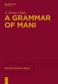 Childs |  A Grammar of Mani | Buch |  Sack Fachmedien